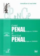 Codul Penal (Legea nr. 15/1968) si Noul Cod Penal (Legea 286/2009) - Actualizat la 15 mai 2010