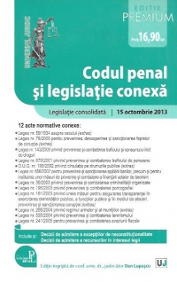 Codul penal si legislatie conexa - Editie Premium - Legislatie consolidata - actualizat la 15 octombrie