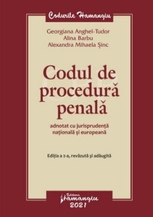 Codul de procedură penală : adnotat cu jurisprudenţă naţională şi europeană