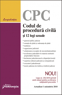 Codul de procedura civila si 12 legi uzuale (actualizat 1 nov 2010 conform Legii pentru accelerarea solutionarii proceselor)