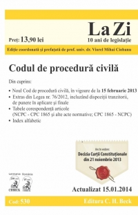 Codul de procedura civila. Cod 530. Actualizat 15.01.2014