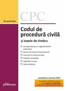 Codul de procedura civila si taxele de timbru. Editie actualizata la 3 ianuarie 2019