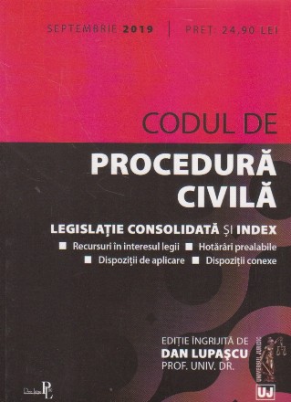 Codul de Procedura Civila. Legislatie consolidata si index. Septembrie 2019