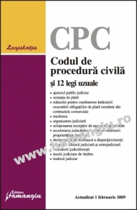 Codul de procedura civila si 10 legi uzuale (Actualizat 1 februarie 2009)