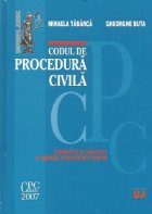 CODUL PROCEDURA CIVILA COMENTAT ADNOTAT