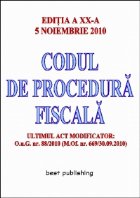 Codul de procedura fiscala - editia XX - actualizat la 5 noiembrie 2010 -