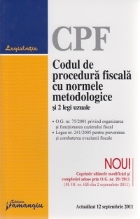 Codul de procedura fiscala cu normele metodologice si 2 legi uzuale -  Modificat prin O.G. nr. 29 din 31 august 2011. Actualizat 12 septembrie 2011