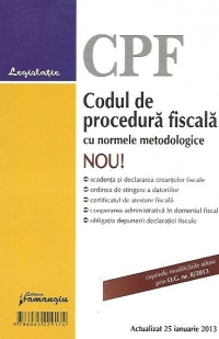 Codul de procedura fiscala cu normele metodologice - actualizat 15 ianuarie 2014