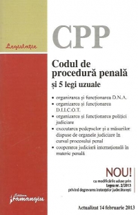 Codul de procedura penala si 5 legi uzuale - actualizat 14 februarie 2013