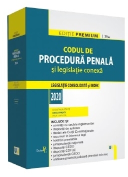 Codul de procedura penala si legislatie conexa 2020. Editie Premium