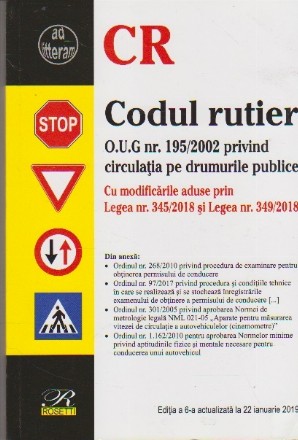 Codul Rutier O.U.G. nr.195/2002 privind circulatia pe drumurile publice. Cu modificarile aduse prin Legea nr.345/2018 si Legea nr.349/2018