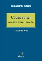 Codul rutier. Comentarii. Modele. Formulare