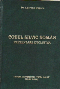 Codul Silvic Roman - Prezentare evolutiva