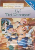 Colectia Disney Volumul 2 - Cei trei porcusori