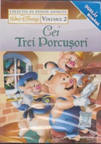 Colectia Disney Volumul 2 - Cei trei porcusori