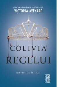 Colivia regelui (Seria Regina rosie, partea a III-a)