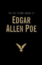Collected Works Edgar Allan Poe