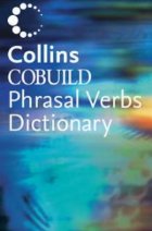 Collins Cobuild Dictionary Phrasal Verbs