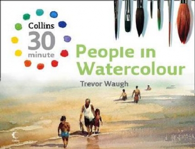 Collins 30 Minute People in Watercolour