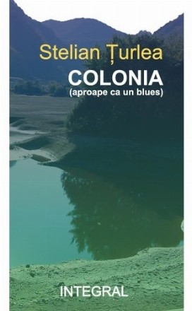 Colonia : (aproape ca un blues)