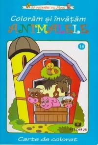 Coloram si invatam ANIMALELE - carte de colorat (numarul 16)