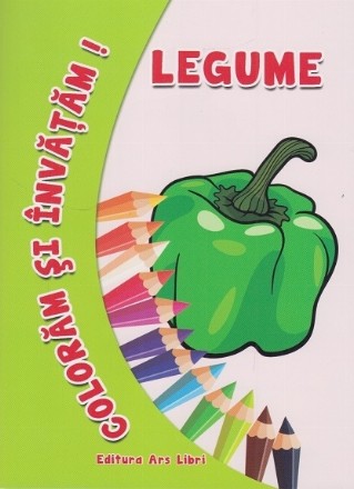 Coloram si invatam ! Legume