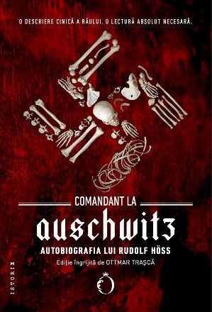 Comandant la Auschwitz : autobiografia lui Rudolf Höss