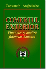 Comertul exterior. Finantare si analiza financiar-bancara