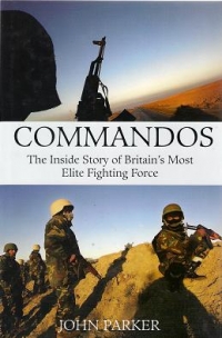 Commandos the inside story of britain s most elite fighting force