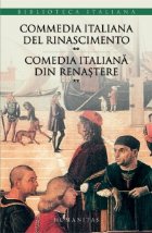 Commedia italiana del Rinascimento/Comedia italiana din Renastere (volumul II)