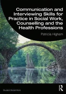 Communication and Interviewing Skills for Practice in Social