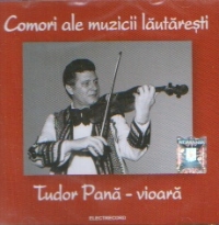 Comori ale muzicii lautaresti - Tudor Pana (vioara)