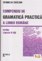 COMPENDIU GRAMATICA PRACTICA LIMBII ROMANE(