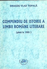 Compendiu de istorie a limbii romane literare (pana la 1881)