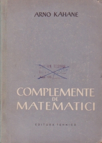 Complemente de matematici - Lectii pregatitoare pentru invatamintul superior