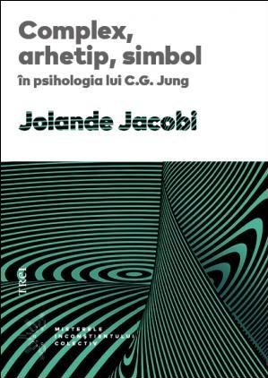 Complex, arhetip, simbol în psihologia lui C.G. Jung