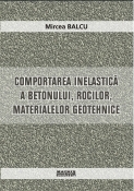 COMPORTAREA INELASTICA A BETONULUI, ROCILOR, MATERIALELOR GEOTEHNICE