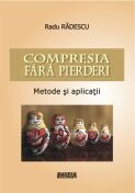 Compresia fara pierderi. Metode si aplicatii