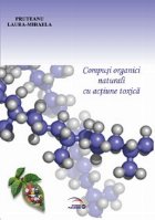 Compusi organici naturali actiune toxica