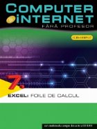 Computer si internet, vol. 7, Excel: foile de calcul