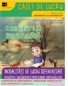 Comunicare in limba romana. Consolidare. Modalitati de lucru diferentiate. Clasa a II-a