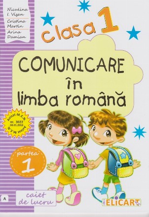 Comunicare in limba romana. Clasa 1. Partea 1 (A). Caiet de lucru - Varianta EDP (Pitila, Mihailescu)