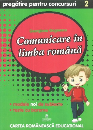 Comunicare in limba romana. Pregatire pentru concursuri. Clasa a II-a