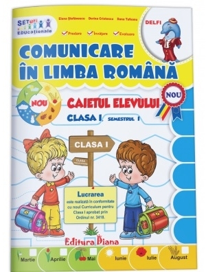 Comunicare in limba romana clasa I semestrul I (editie 2014)