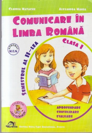 Comunicare in Limba Romana. Clasa I, Semestrul al II-lea