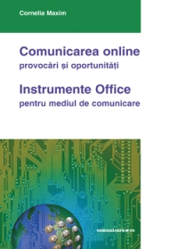 Comunicarea online - provocari si oportunitati. Instrumente Office pentru mediul de comunicare