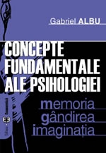 Concepte fundamentale ale psihologiei. Memoria. Gândirea. Imaginaţia