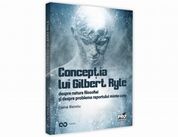 Conceptia lui Gilbert Ryle despre natura filosofiei si despre problema raportului minte-corp