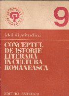 Conceptul istorie literara cultura romaneasca