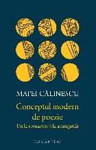 Conceptul modern poezie romantism avangarda